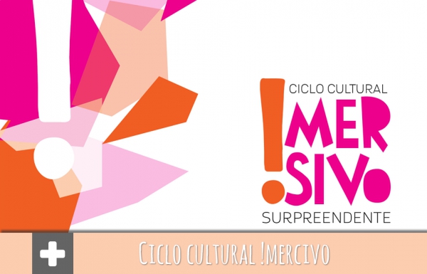 Ciclo Cultural !mersivo