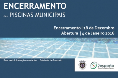 Encerramento das Piscinas Municipais | 18 de Dezembro - 4 de Janeiro 2016