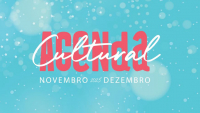 Agenda Cultural NOV e DEZ 2023
