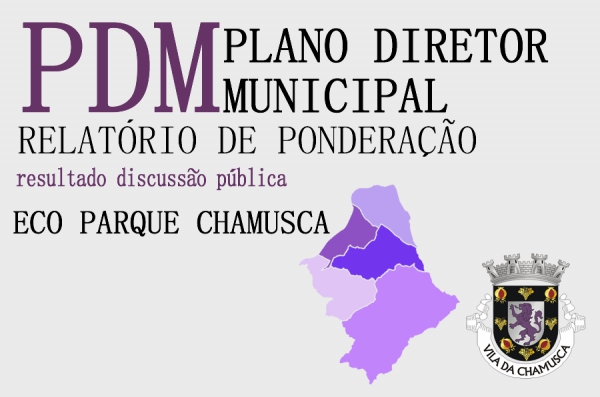 Resultados da Discussão Pública | Alteração ao PDM de Chamusca: Eco parque do Relvão
