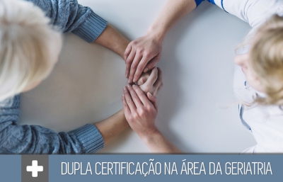 Dupla certificação na área da Geriatria