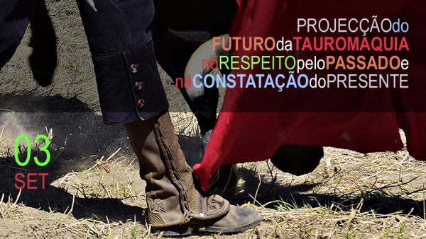 Conferência "Projecção do futuro da tauromaquia no respeito pelo passado e na constatação do presente"
