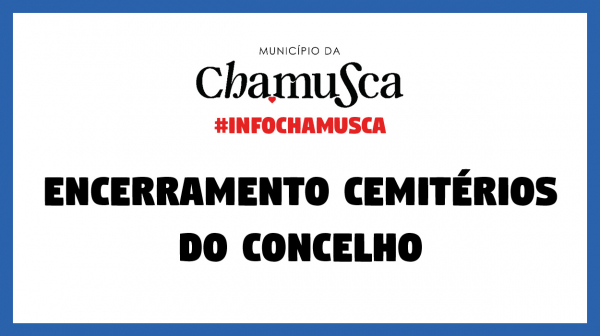 Encerramento de todos os cemitérios do concelho da Chamusca