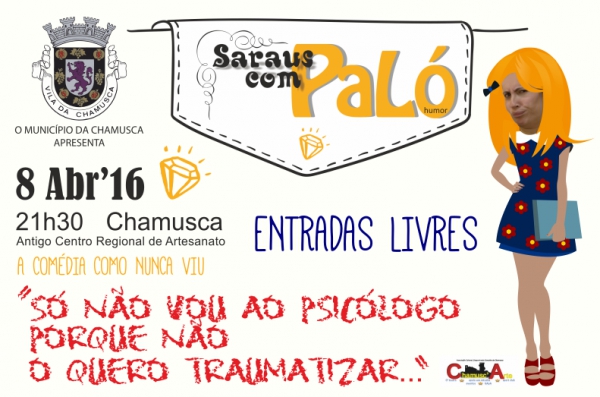Município da Chamusca apresenta “Só não vou ao psicólogo porque não o quero traumatizar” no 10.º Espetáculo dos “Saraus com PaLó"