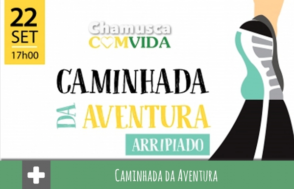 Caminhada da Aventura . Chamusca ComVida