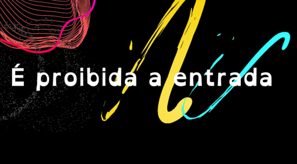 Ciclo de conversas "É Proibida a Entrada a Quem Não Andar Espantado de Existir"