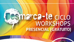 Workshop Desmarca-te: Estratégias Certas na Procura Ativa de Emprego