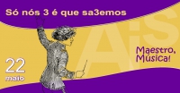 15º Sarau Cultural "Música, Maestro!" | 22 Maio | 21h30 | Jardim da República (Coreto)