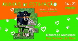Exposição de Fotografia Animais de Estimação no Seu Ambiente | 16 a 21 maio | Biblioteca Municipal Ruy Gomes da Silva