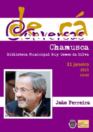 16ª Edição Conversas de Cá | João Ferreira | 31 Janeiro