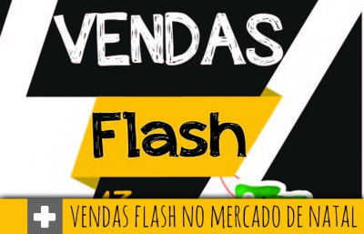 Vendas Flash no Mercado de Natal