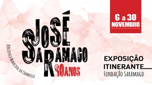 Saramago . Exposição na Biblioteca Municipal Ruy Gomes da Silva