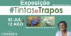 Exposição Tintas e Trapos | Maria Emília Vacas