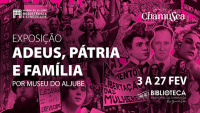 Exposição "Adeus, Pátria e Família"