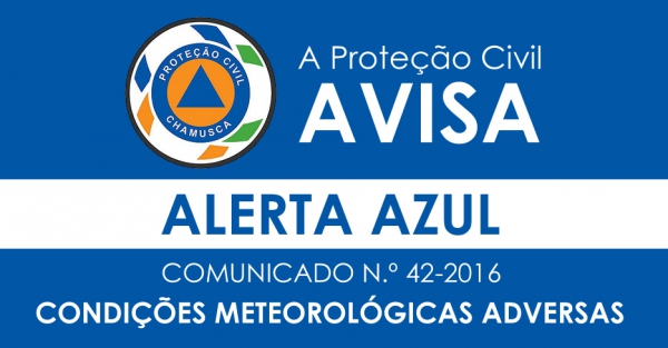 Aviso da Proteção Civil . Comunicado 42/2016