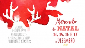 Mercado de Natal na Chamusca de 14 a 17 de dezembro