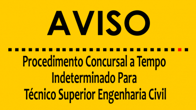 Procedimento Concursal Comum para CTFP a Tempo Indeterminado para Técnico Superior - Engenharia Civil