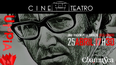 UTOPIA | Uma Viagem pela obra de Zeca Afonso | Comemorações 25 Abril