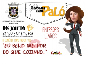 Município da Chamusca apresenta “Eu beijo melhor do que cozinho” no "4º Sarau com PaLó"