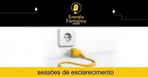 Sessões Informativas | Energia Fantasma | Deco