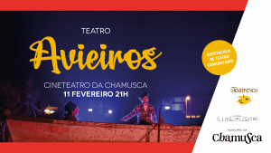 Peça de teatro "Avieiros" no Cineteatro da Chamusca