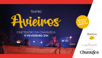 Peça de teatro "Avieiros" no Cineteatro da Chamusca
