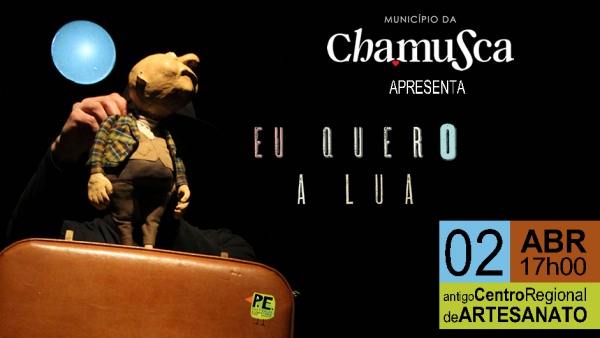 2 Abril | Teatro de Marionetas | Eu quero a Lua