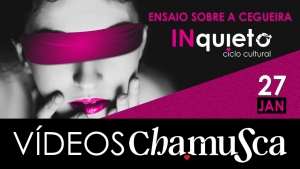 Ciclo INquieto | Ensaio sobre a Cegueira