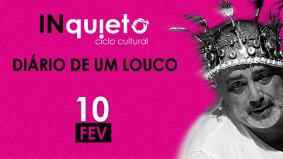 Ciclo Cultural INquieto . Diário de Um Louco . Nicolau Gogol