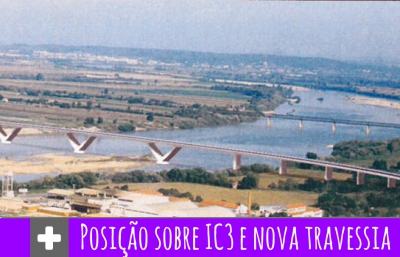 Posição do Município sobre IC3 e nova travessia sobre o Tejo