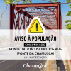 Aviso à população - Ponte Dr. João Isidro dos Reis (Ponte da Chamusca)