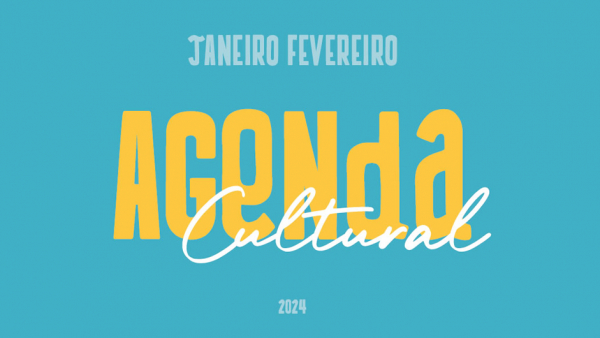 Agenda Cultural JAN e FEV 2024