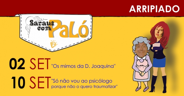 2 e 10 Setembro | Arripiado | Saraus com PaLó