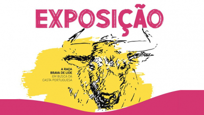 Exposição "A raça brava de lide - em busca da casta portuguesa"