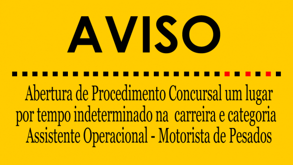 Abertura procedimento concursal 1 Assistente Operacional - Motorista de Pesados