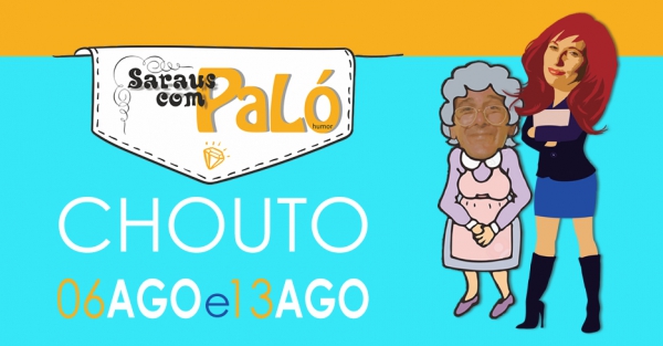 6 e 13 Agosto | Chouto | Saraus com PaLó
