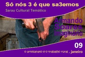 6º Sarau Cultrural "O artesanato e o trabalho rural"