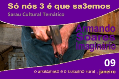 6º Sarau Cultrural "O artesanato e o trabalho rural"