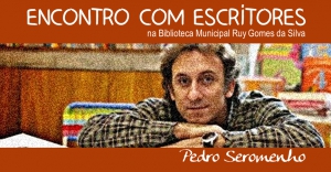 Pedro Seromenho | Encontro com Escritores | 19 Fevereiro